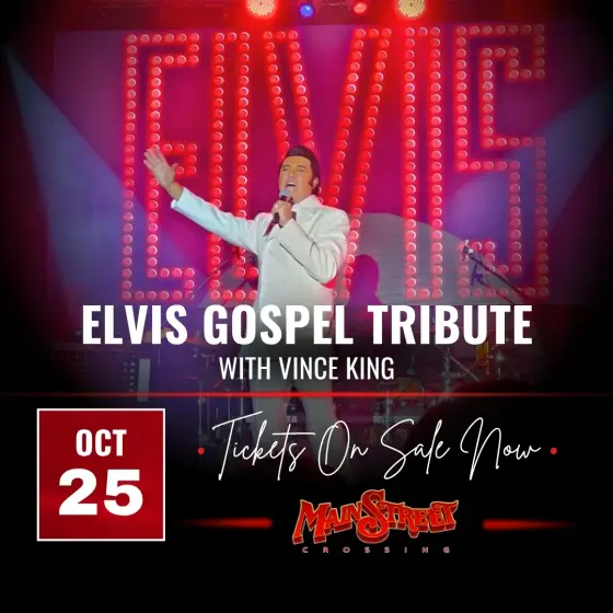 Flyer: Elvis Gospel Tribute with Vince King — Main Street Crossing, Sun, Oct 25