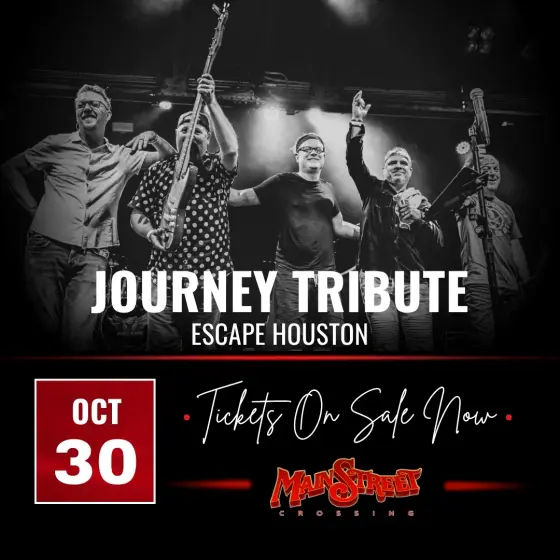 Flyer: Journey Tribute called Escape Houston — Main Street Crossing, Fri, Oct 30